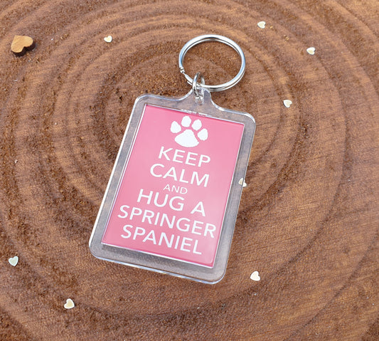 Springer Spaniel Keyring Gift - Keep Calm And Hug A Springer Spaniel - Fun Cute Dog Owner Lover Novelty Present