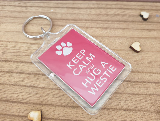 Westie Keyring Gift - Keep Calm And Hug A Westie - Fun Cute Dog Owner Lover Novelty Present