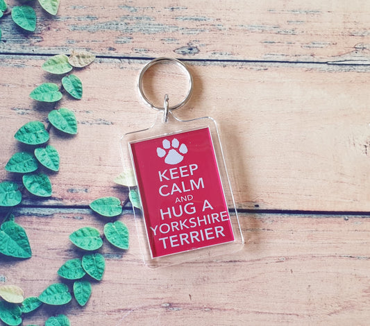 Yorkshire Terrier Keyring Gift - Keep Calm And Hug A Yorkshire Terrier - Fun Cute Dog Owner Lover Novelty Present