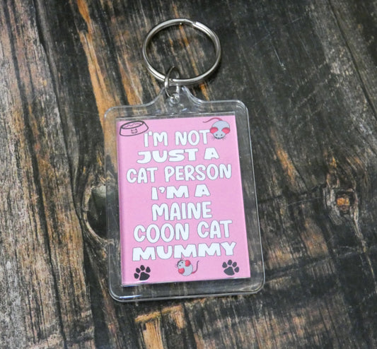 Maine Coon Cat Keyring Gift - I'm Not Just A Cat Person I'm A Maine Coon Cat Mummy - Nice Cute Fun Novelty Present