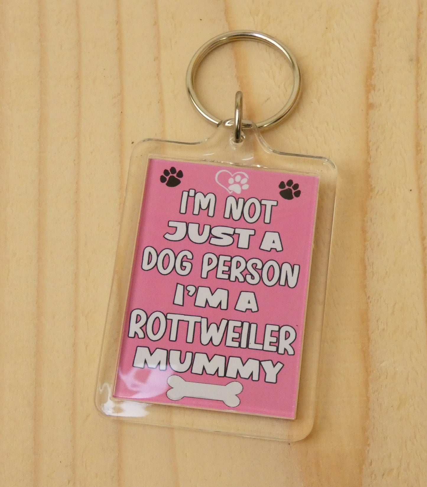 Rottweiler Keyring Gift - I'm Not Just A Dog Person I'm A Rottweiler Mummy - Nice Cute Fun Novelty Present
