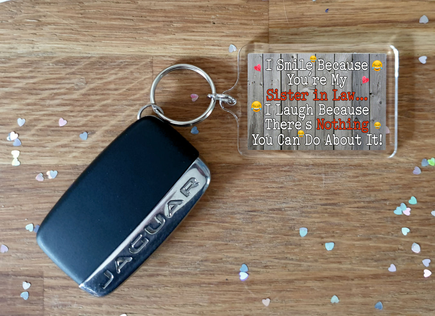 Sister in Law Keyring - I Smile Because You're My Sister in Law - Fun Birthday Novelty Present
