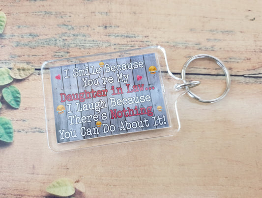 Daughter in Law Keyring - I Smile Because You're My Daughter in Law - Fun Birthday Novelty Present
