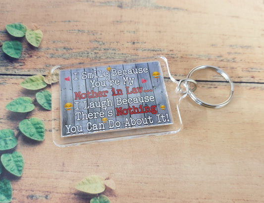 Mother in Law Keyring - I Smile Because You're My Mother in Law - Fun Birthday Novelty Present