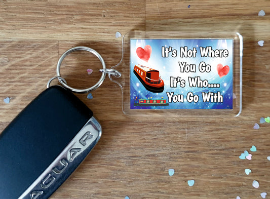 Narrowboat Keyring - It's Not Where You Go It's Who You Go With - Fun Cute Gift - Novelty Birthday Present