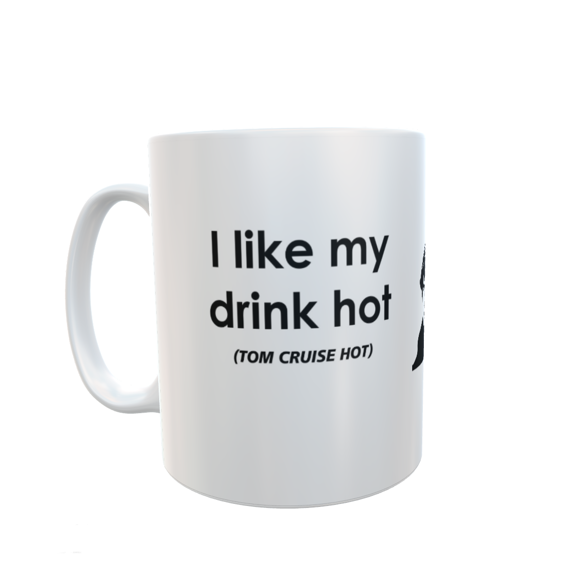 Tom Cruise Mug Gift - I Like My Drink Hot Tom Cruise Hot - Novelty Movie Star Fan Cup Present
