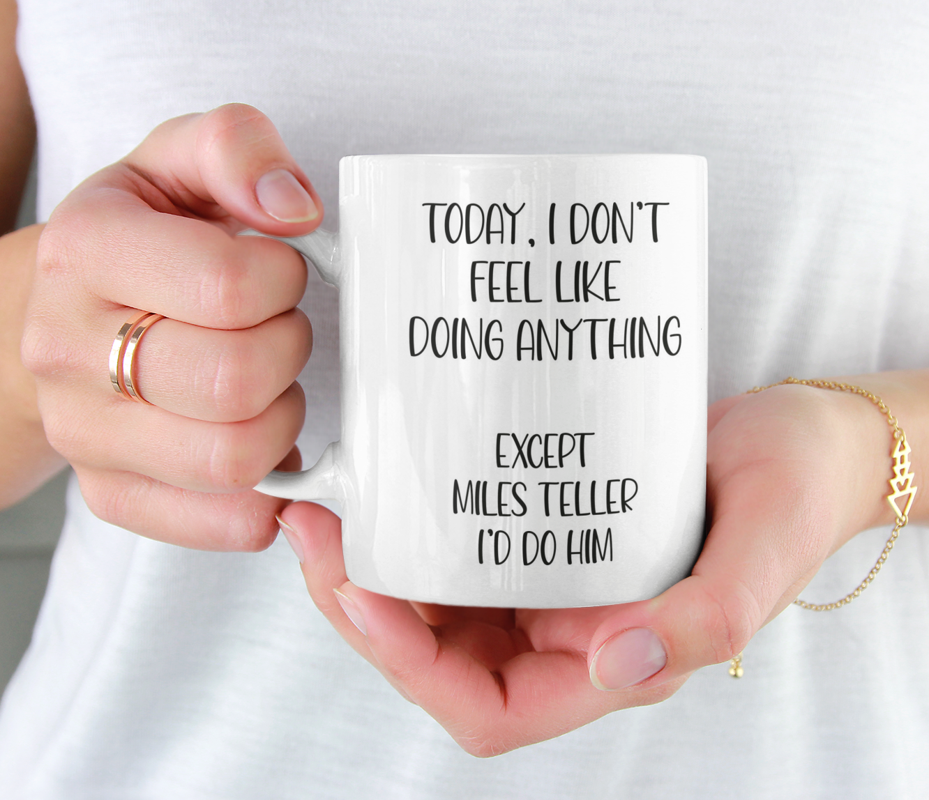 Miles Teller Mug Gift - I Don't Feel Like Doing Anything Except - Cute Novelty Movie Star Fan Cup Present