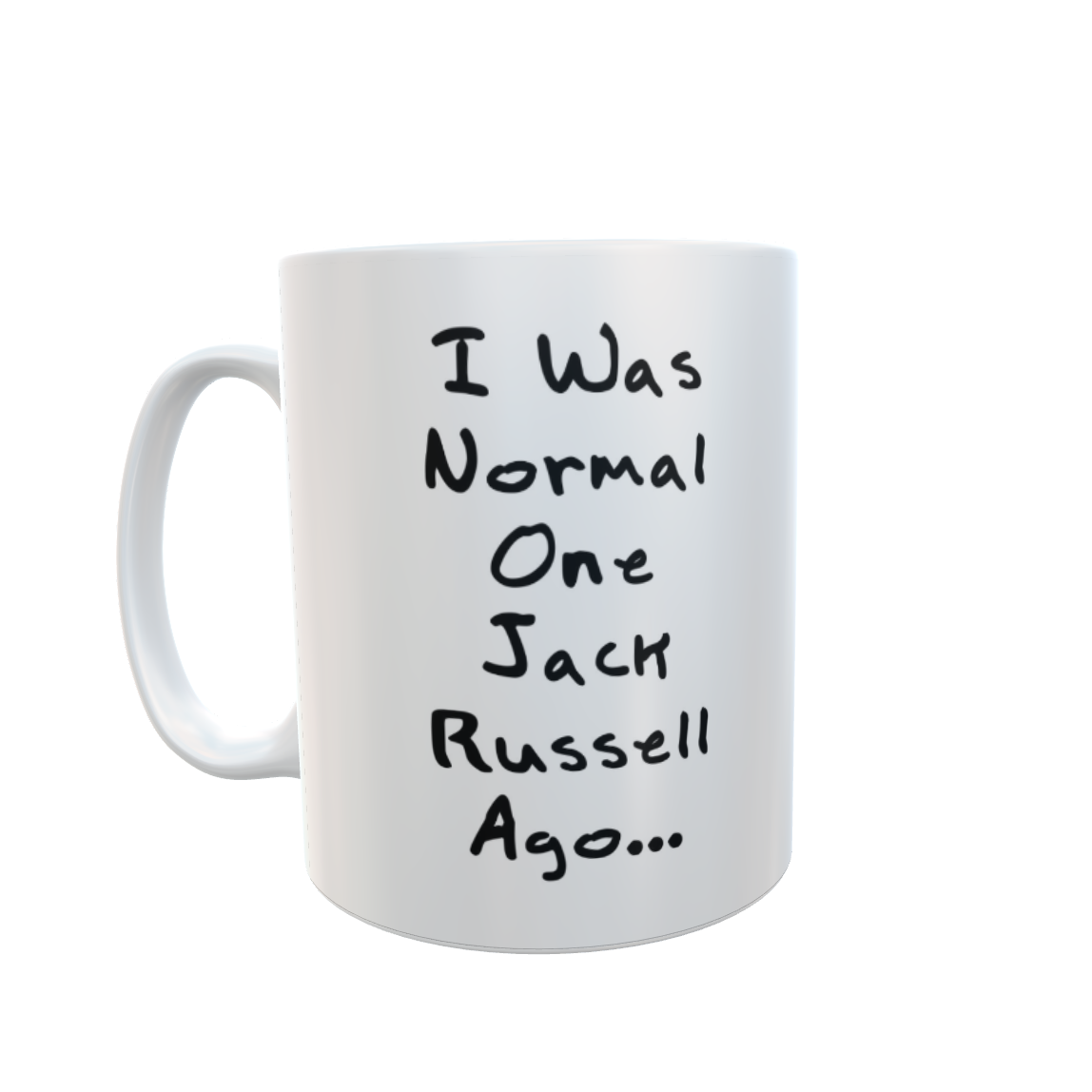 Jack Russell Mug Gift - I Was Normal One Jack Russell Ago - Nice Cute Novelty Funny Dog Owner Present