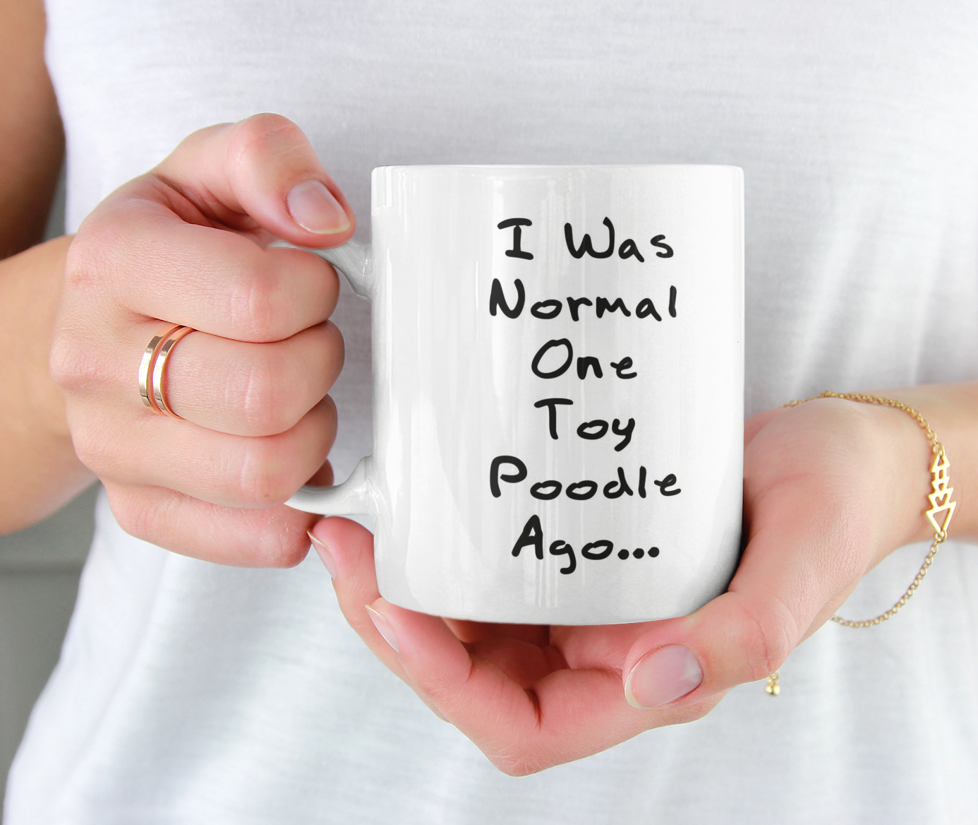 Toy Poodle Mug Gift - I Was Normal One Toy Poodle Ago - Nice Cute Novelty Funny Dog Owner Present