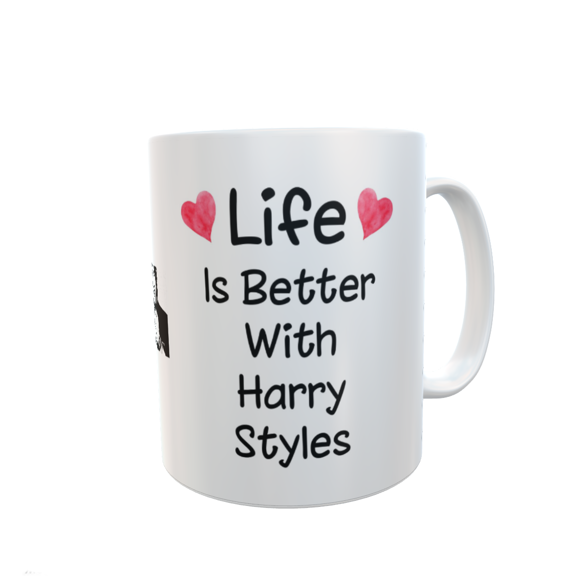 Harry Styles Mug Gift - Life Is Better With - Cute Novelty Pop Star Fan Cup Present