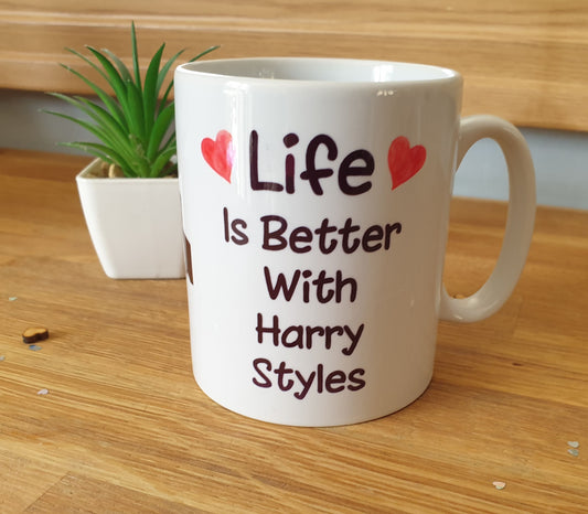 Harry Styles Mug Gift - Life Is Better With - Cute Novelty Pop Star Fan Cup Present Sadnick Gifts