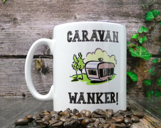 Caravan Mug Gift - Caravan Wanker - Novelty Rude Funny Joke Holiday Travel Vacation Cup Present