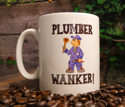 Plumbing Mug Gift - Plumber Wanker - Novelty Cute Rude Funny Tradesperson Construction Trade Cup Present