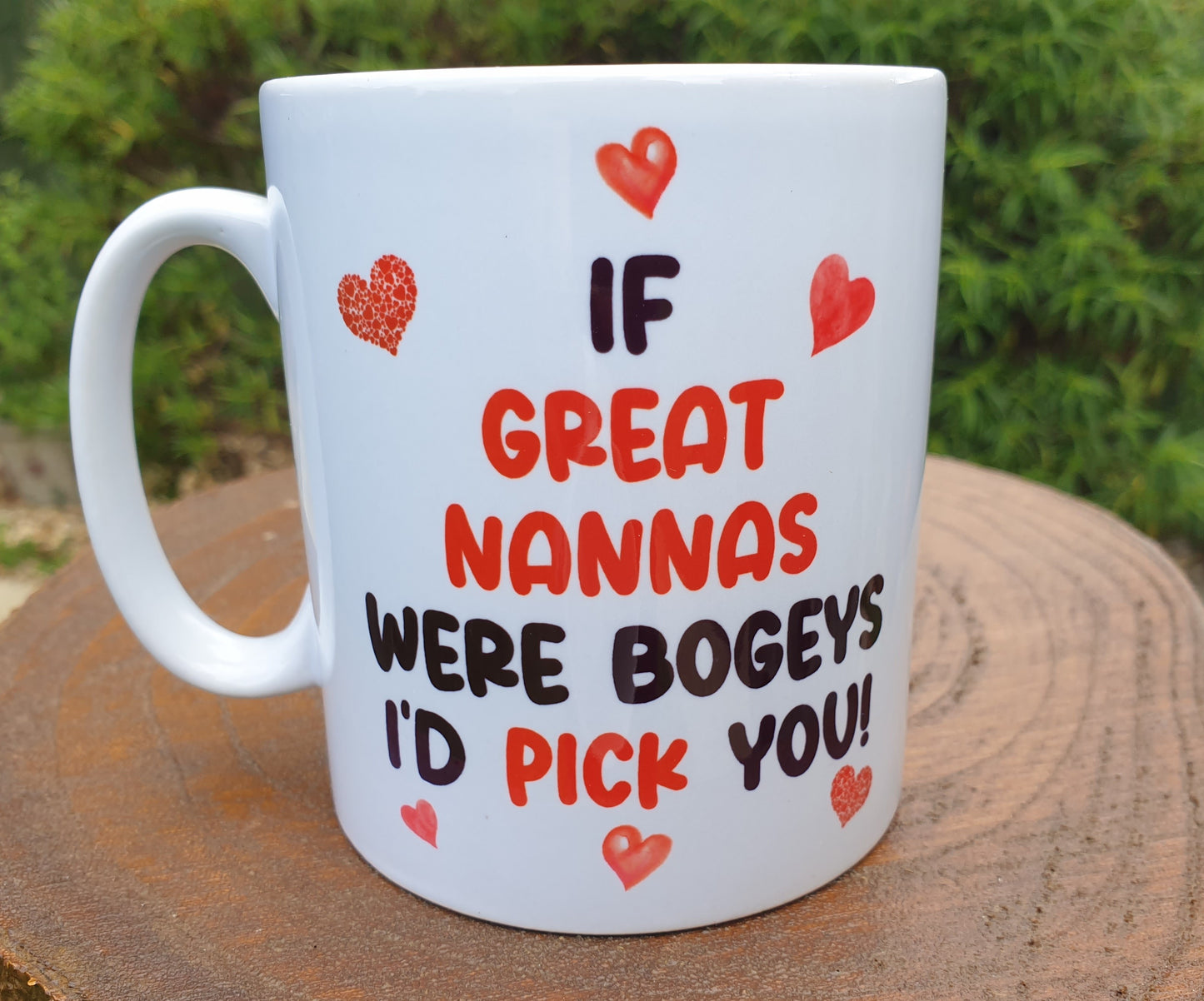 Great Nanna Mug Gift - If Great Nannas Were Bogeys I'd We'd Pick You - Nice Funny Cheeky Novelty Cup Present