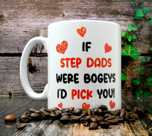 Step Dad Mug Gift - If Step Dads Were Bogeys I'd We'd Pick You - Nice Funny Cute Cheeky Rude Novelty Cup