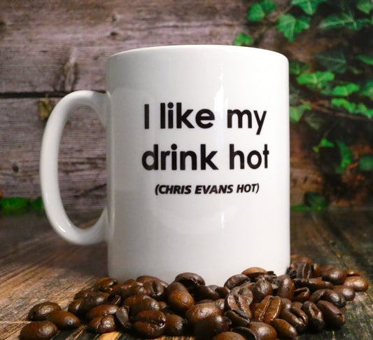 Chris Evans Mug Gift - I Like My Drink Hot Chris Evans Hot - Novelty Movie Star Fan Cup