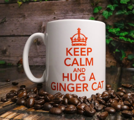Ginger Cat Mug Gift - Keep Calm And Hug A Ginger Cat - Nice Fun Cute Novelty Cup Present