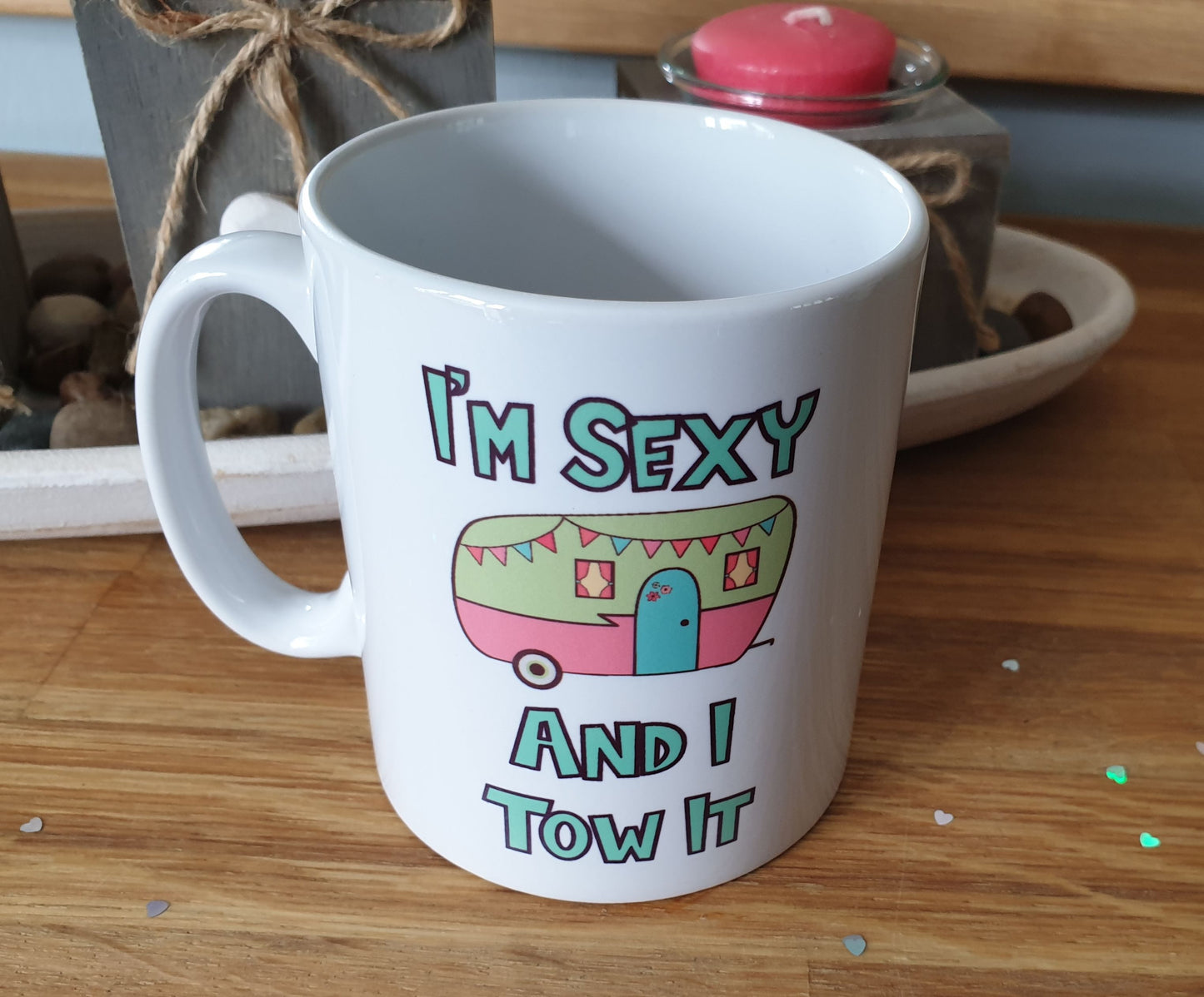 Caravan Mug Gift - I'm Sexy And I Tow It - Nice Cute Girly Novelty Funny Holiday Caravanning Travel Cup Present