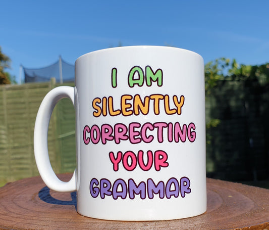Funny Mug Gift - I Am Silently Correcting Your Grammar - Novelty Cute Joke Ceramic Cup Present
