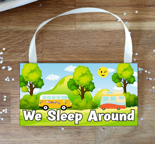 Campervan Plaque Gift - We Sleep Around - Fun Cute Cheeky Birthday Novelty Present