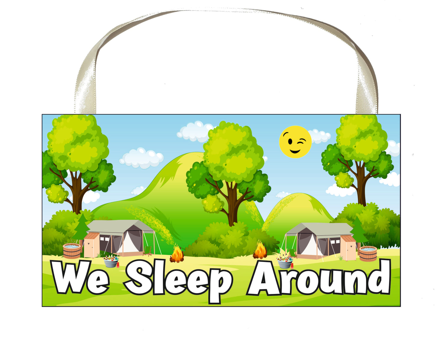 Camping Plaque Gift - We Sleep Around - Fun Cute Cheeky Birthday Novelty Present