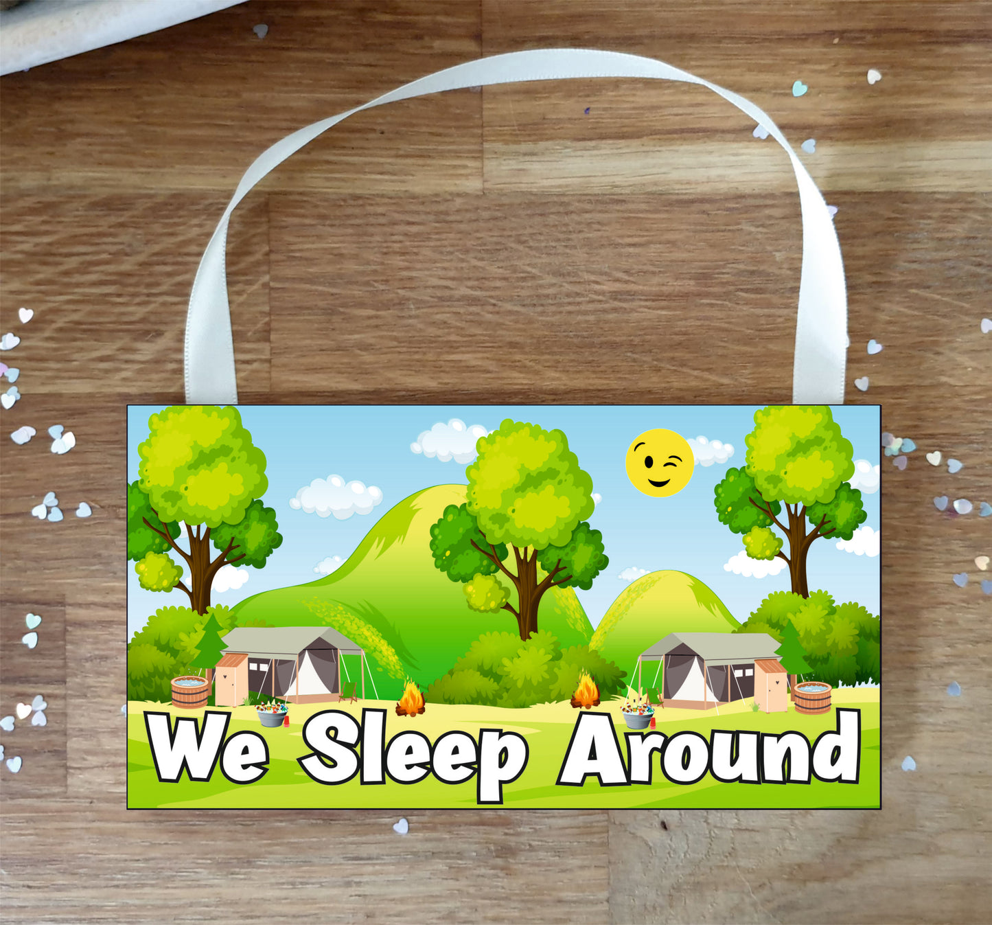 Camping Plaque Gift - We Sleep Around - Fun Cute Cheeky Birthday Novelty Present