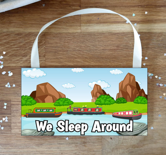 Narrowboat Plaque Gift - We Sleep Around - Fun Cute Cheeky Birthday Novelty Present