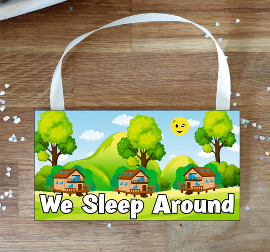 Holiday Home Plaque Gift - We Sleep Around - Fun Cute Cheeky Birthday Novelty Present
