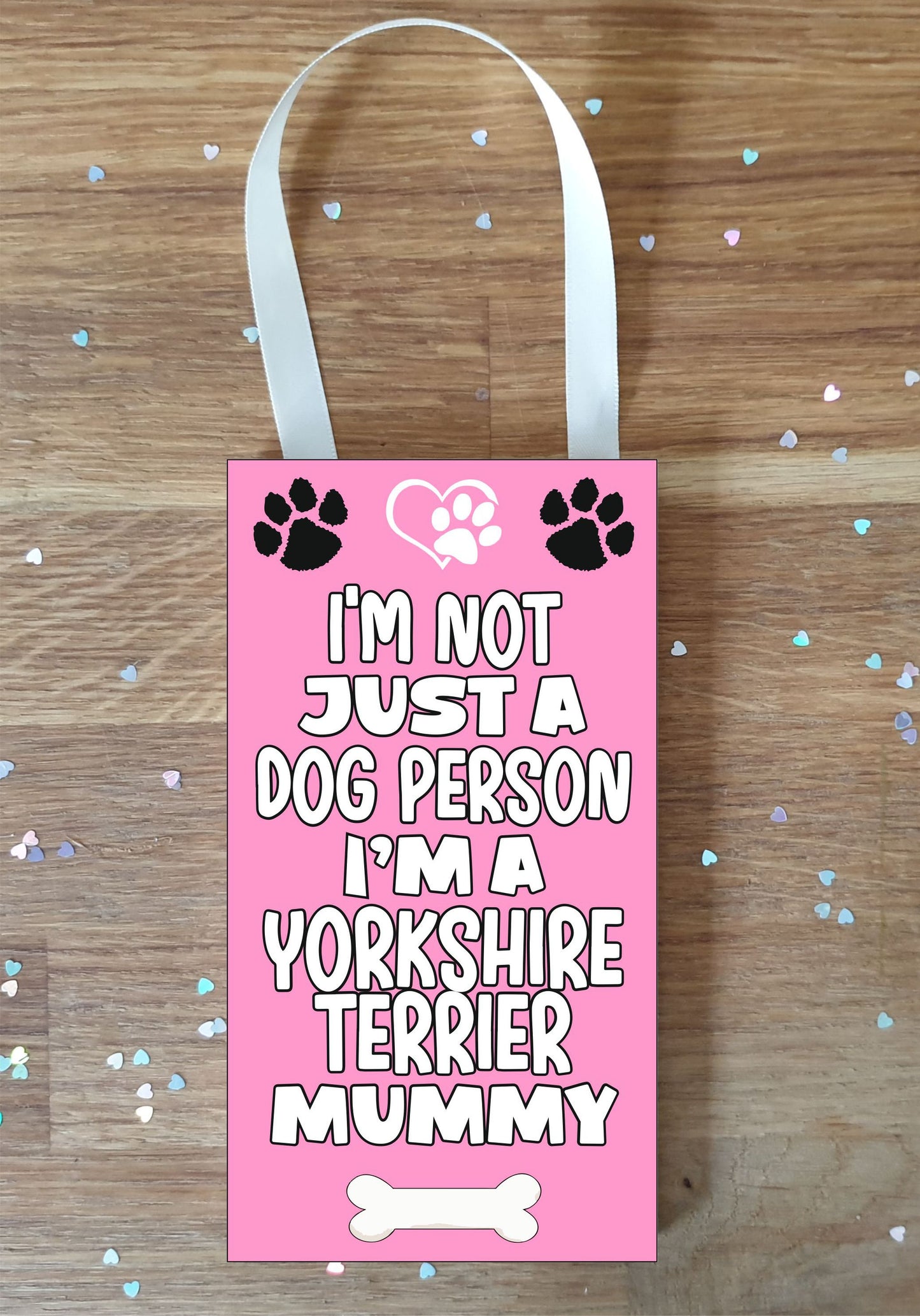 Yorkshire Terrier Plaque Gift - I'm Not Just A Dog Person I'm A * Mummy - Cute Novelty Fun Dog Owner - Pet Lover Sign Present