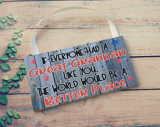 Great Grandad Plaque Gift - The World Would Be A Better Place - Cute Novelty Fun Present