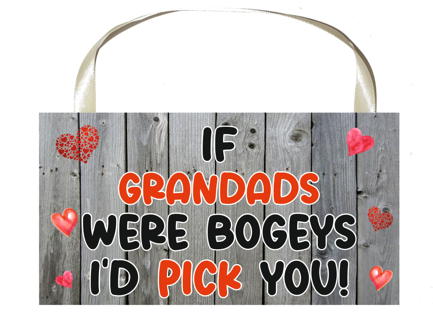 Grandad Plaque Gift - If Grandads Were Bogeys I'd We'd Pick You - Funny Rude Cheeky Birthday Novelty Present