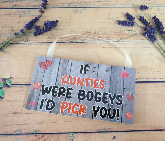 Fun Auntie Plaque Gift - If Aunties Were Bogeys I'd / We'd Pick You - Nice Cute Novelty Birthday Xmas Present