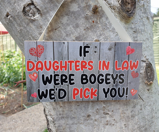 Daughter in Law Plaque Gift If Daughters in Law Were Bogeys I'd We'd Pick You - Fun Cute Nice Novelty Birthday Present