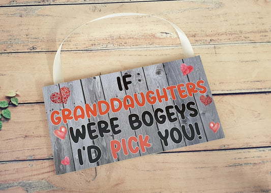 Fun Granddaughter Plaque, If Granddaughters Were Bogeys I'd / We'd Pick You - Novelty Birthday Present