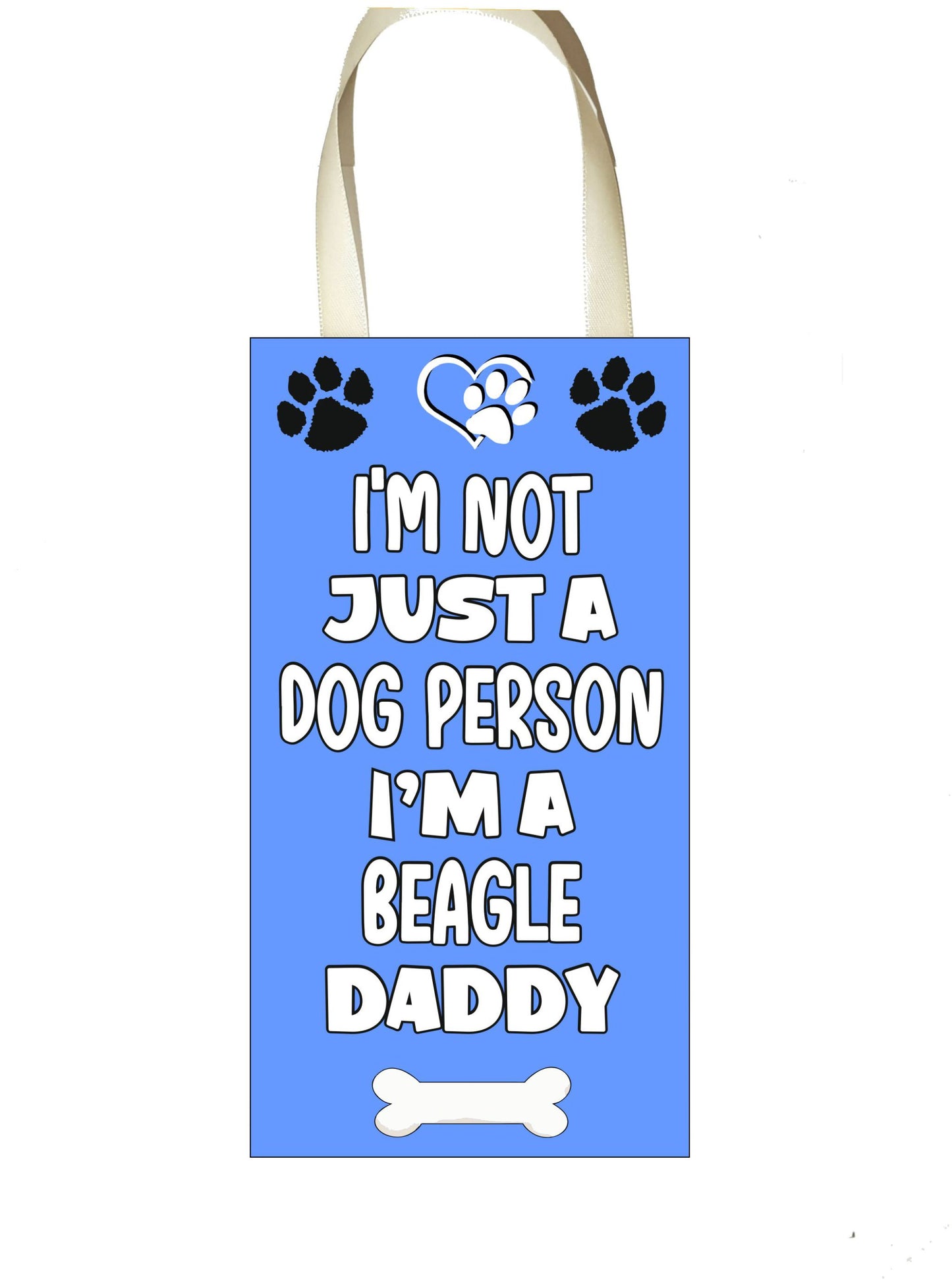 Beagle Plaque Gift - I'm Not Just A Dog Person I'm A * Daddy - Cute Novelty Fun Dog Owner - Pet Lover Sign Present