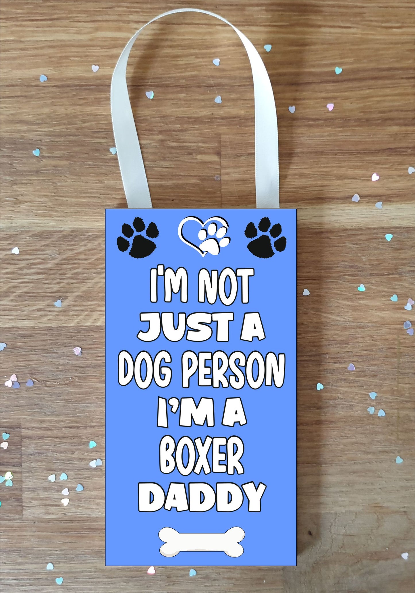 Boxer Plaque Gift - I'm Not Just A Dog Person I'm A * Daddy - Cute Novelty Fun Dog Owner - Pet Lover Sign Present