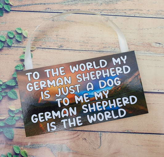 German Shepherd Plaque Gift - My GSD Is My World - Cute Novelty Fun Alsatian Dog Owner Lover Sign Present
