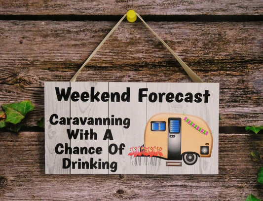 Caravan Plaque Gift - Caravanning With A Chance of Drinking - Nice Cute Cheeky Birthday Novelty Present