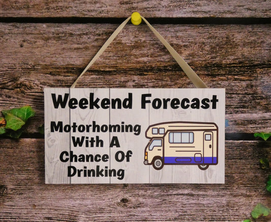 Motorhome Plaque Gift - Motorhoming With A Chance of Drinking - Funny Cheeky Birthday Novelty Present