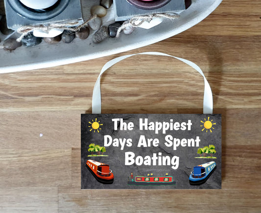 Boat Plaque Gift - The Happiest Days Are Spent Boating - Fun Cute Birthday Novelty Present