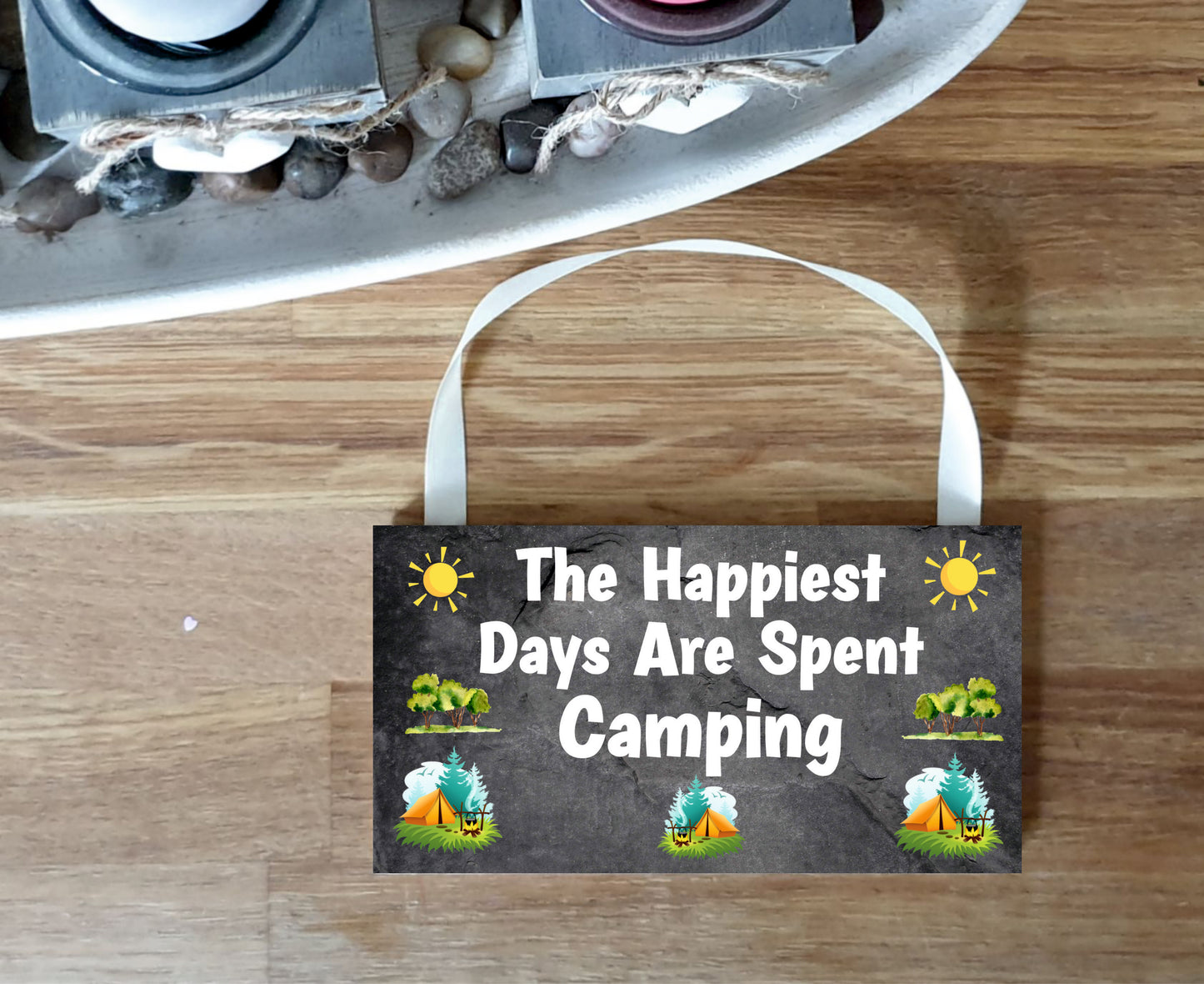 Camping Plaque Gift - The Happiest Days Are Spent Camping - Fun Cute Birthday Novelty Present