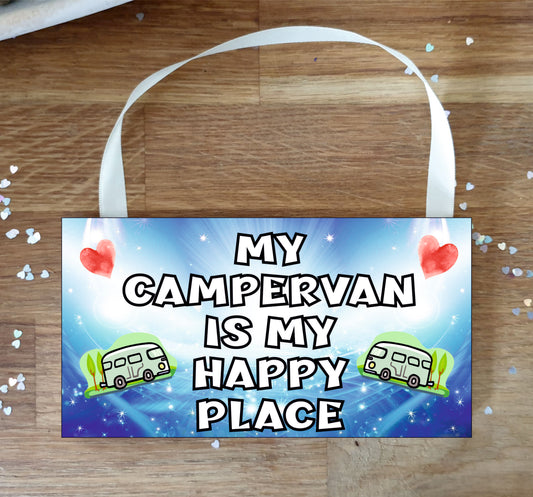 Campervan Plaque Gift - My Campervan Is My Happy Place - Fun Cute Cheeky Birthday Novelty Present