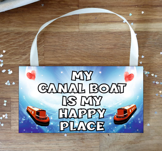Canal Boat Plaque - My Canal Boat Is My Happy Place - Fun Novelty Narrowboat Birthday Present