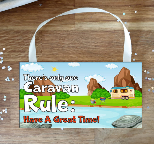 Caravan Plaque Gift - There's Only One Caravan Rule - Fun Cute Birthday Novelty Present