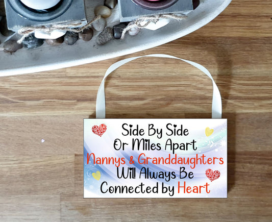Nanny Granddaughter Plaque Gift - Side By Side Or Miles Apart - Fun Novelty Birthday Christmas Present
