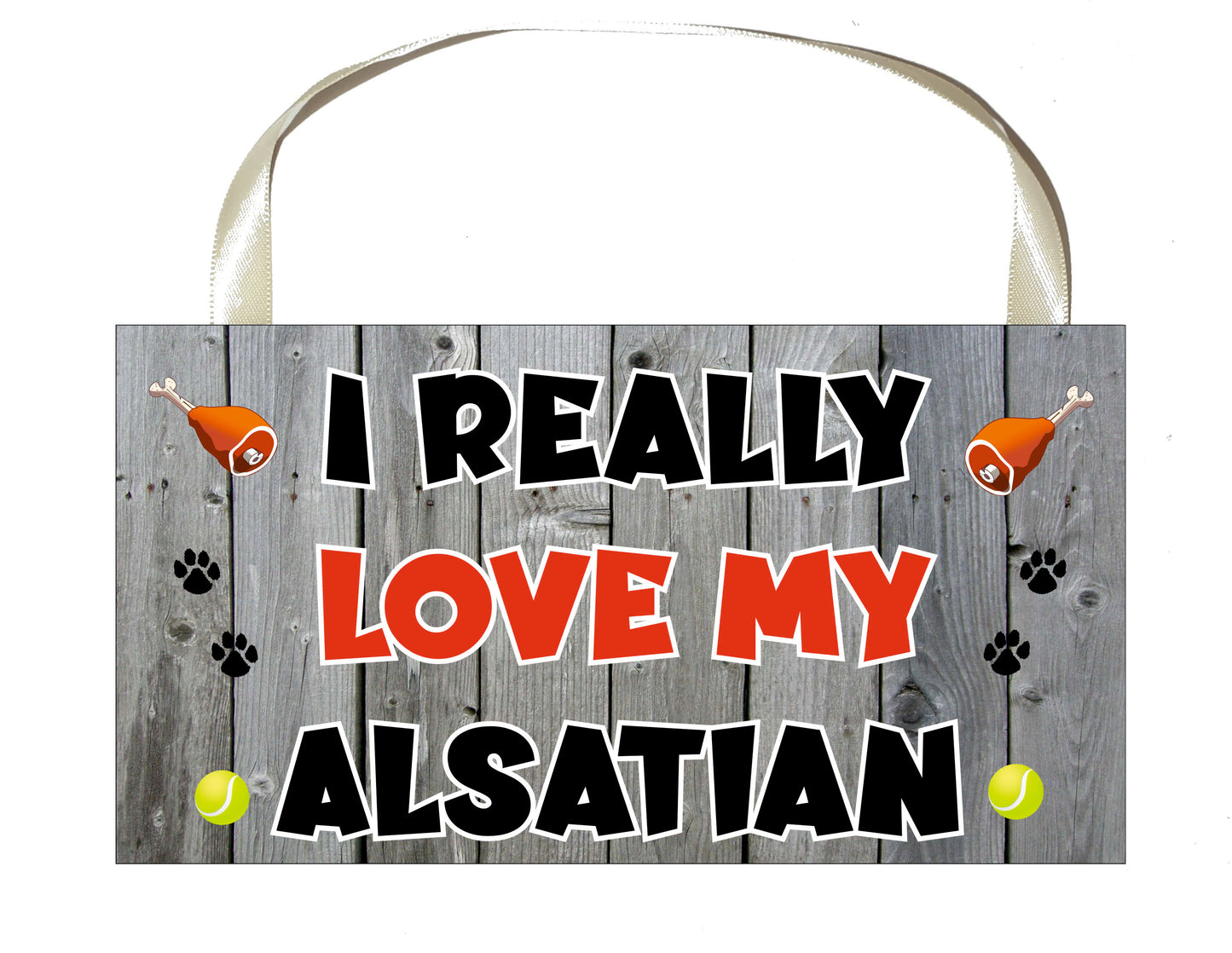 Alsatian Plaque Gift - I Really Love My - Cute Novelty Fun GSD Dog Owner Lover Sign Present