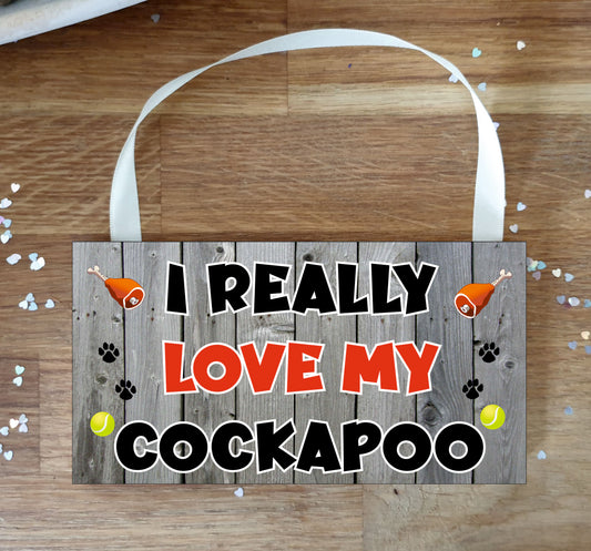 Cockapoo Plaque Gift - I Really Love My - Cute Novelty Fun Dog Owner - Pet Lover Sign Present