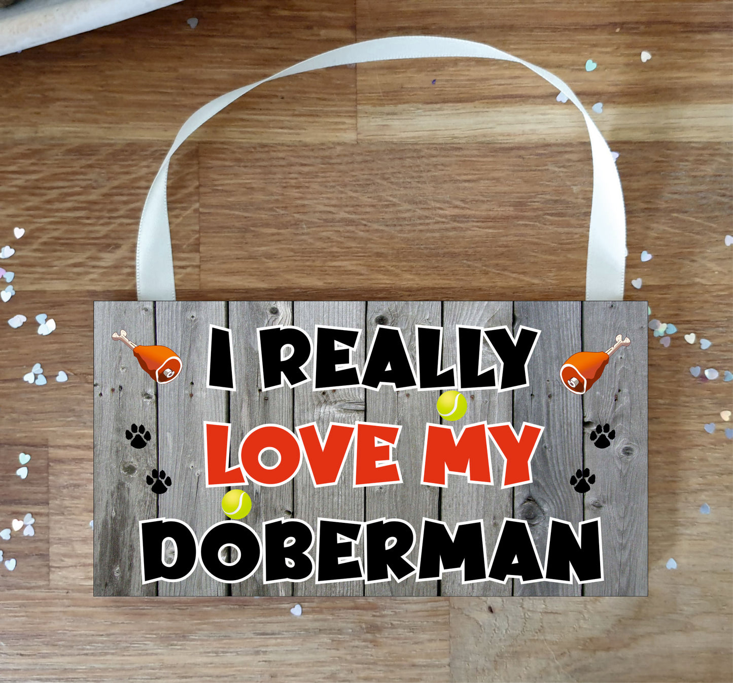 Doberman Plaque Gift - I Really Love My - Cute Novelty Fun Dog Owner - Pet Lover Sign Present