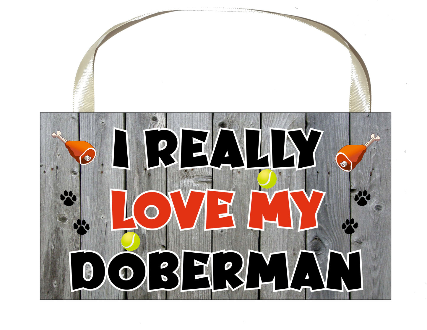 Doberman Plaque Gift - I Really Love My - Cute Novelty Fun Dog Owner - Pet Lover Sign Present