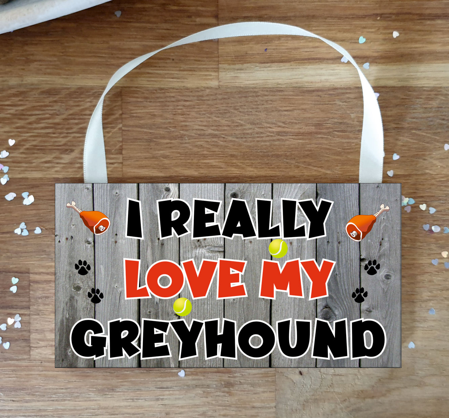Greyhound Plaque Gift - I Really Love My - Cute Novelty Fun Dog Owner - Pet Lover Sign Present